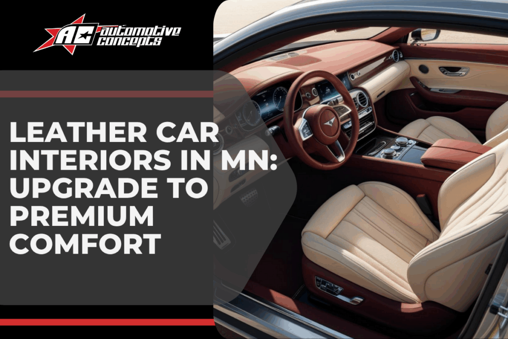 Leather Car Interiors in MN: Upgrade to Premium Comfort