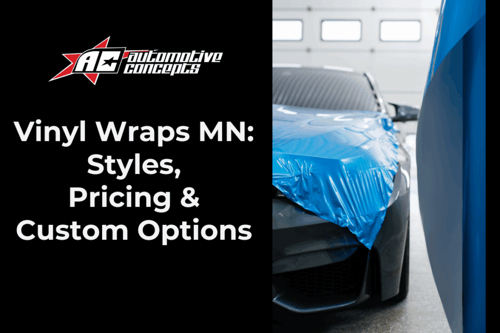 Vinyl Wraps MN: Styles, Pricing & Custom Options